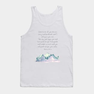 Come to me all you who are weary, Matthew 11:28-29 Tank Top